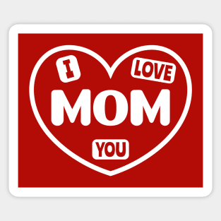 I Love You Mom Sticker